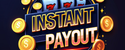 Instant Payout